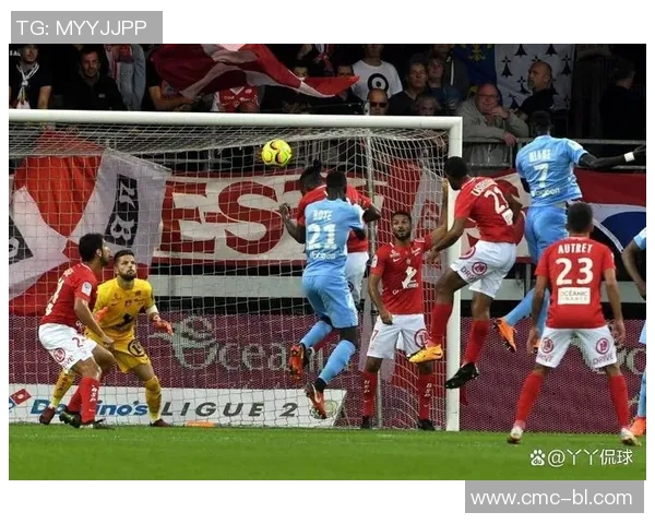 布雷斯特与梅斯的精彩对决分析及比赛前瞻展望 布雷斯特与梅斯的精彩对决分析及比赛前瞻展望