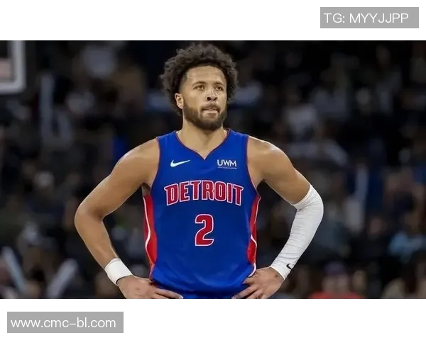 凯德坎宁安如何引领底特律活塞重返NBA巅峰之路